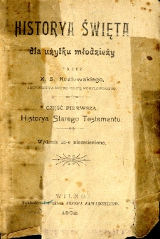 Historya Święta dla użytku młodzieży. Cz. 1