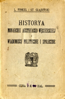 Historya monarchii austryacko-węgierskiej oraz wiadomości polityczne i społeczne