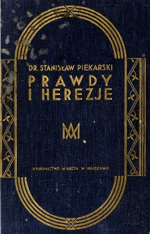 Prawdy i herezje : encyklopedia wierzeń wszystkich ludów i czasów