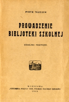 Prowadzenie biblioteki szkolnej : wskazówki praktyczne