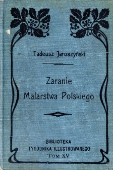 Zaranie malarstwa polskiego : szkic do historyi