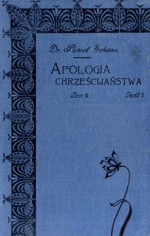 Apologia chrześcijaństwa. Cz. 2, Bóg i objawienie. T. 5