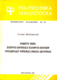 Dyskretny model złożonych konstrukcji ścianowych budynk&oacute;w uwzględniający wsp&oacute;łpracę podłoża gruntowego
