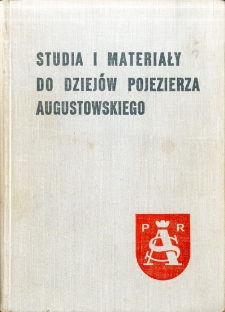 Studia i materiały do dziejów Pojezierza Augustowskiego