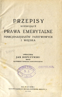 Przepisy normujące prawa emerytalne funkcjonarjuszów państwowych i wojska
