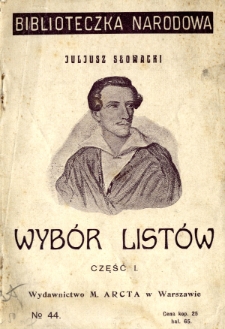 Wybór listów Juliusza Słowackiego. Cz. 1