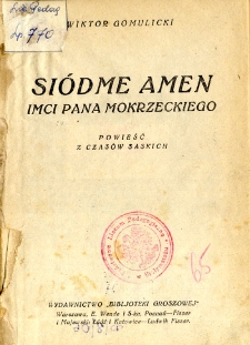 Siódme amen imci pana Mokrzeckiego : powieść z czasów saskich