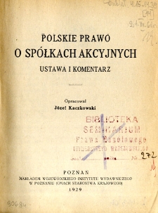 Polskie prawo o sp&oacute;łkach akcyjnych : ustawa i komentarz