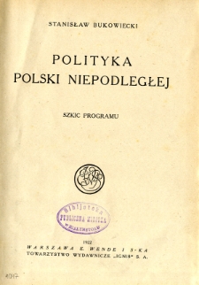 Polityka Polski niepodległej : szkic programu