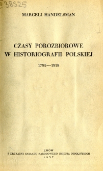 Czasy porozbiorowe w historiografii polskiej 1795-1918