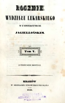 Rocznik Wydziału Lekarskiego w Uniwersytecie Jagiellońskim 1842 T.5