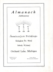 Almanach jubileuszowy Seminarjum Polskiego Kolegjum Św. Marji i Szkoły Wyższej w Orchard Lake, Michigan