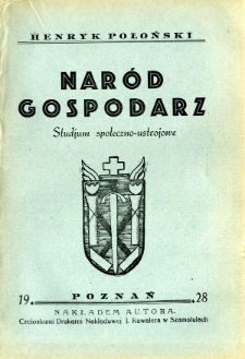 Naród gospodarz : studjum społeczno-ustrojowe