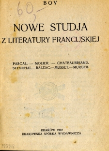 Nowe studja z literatury francuskiej : Pascal, Molier, Chateaubriand, Stendhal, Balzac, Musset, Murger