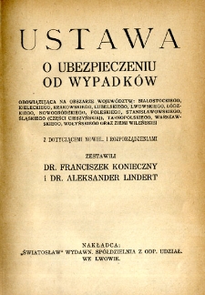 Ustawa o ubezpieczeniu od wypadków : z dotyczącemi nowel. i rozporządzeniami