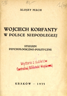 Wojciech Korfanty w Polsce niepodległej : studjum psychologiczno-polityczne