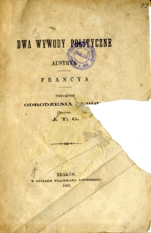 Dwa wywody polityczne - Austrya, Francya - względnie odrodzenia Europy