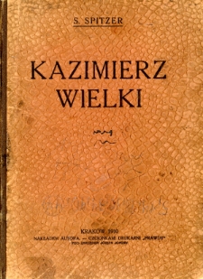 Kazimierz Wielki : w 600 rocznicę urodzin