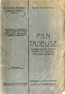 Pan Tadeusz : komentarz do tekstu poematu w wydaniu "Macierzy Polskiej"