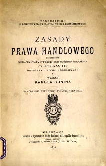 Zasady prawa handlowego poprzedzone wykładem prawa cywilnego oraz ogólnych wiadomości o prawie do użytku szkół handlowych