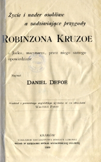 Życie i nader osobliwe a zadziwiające przygody Robinzona Kruzoe z Jorku, marynarza, przez niego samego opowiedziane