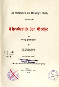 Theoderich der Grosse : die Germanen im Römischen Reich