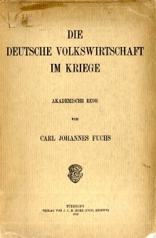 Die deutsche Volkswirtschaft im Kriege