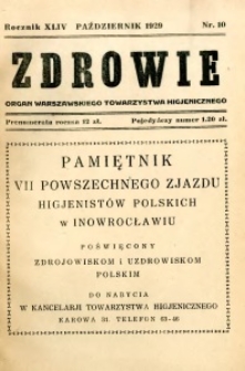 Zdrowie : organ Warszawskiego Towarzystwa Higjenicznego poświęcony higjenie publicznej 1929 R.44 zeszyt 10