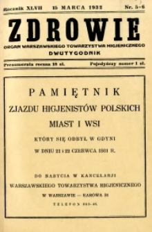 Zdrowie : organ Warszawskiego Towarzystwa Higjenicznego poświęcony higjenie publicznej 1932 R.47 zeszyt 5-6