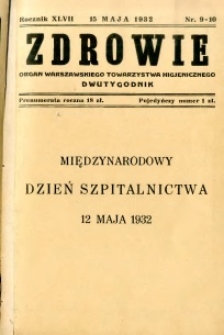 Zdrowie : organ Warszawskiego Towarzystwa Higjenicznego poświęcony higjenie publicznej 1932 R.47 zeszyt 9-10