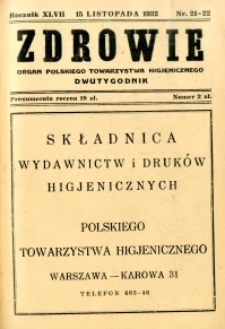 Zdrowie : organ Warszawskiego Towarzystwa Higjenicznego poświęcony higjenie publicznej 1932 R.47 zeszyt 21-22