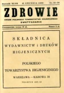 Zdrowie : organ Warszawskiego Towarzystwa Higjenicznego poświęcony higjenie publicznej 1932 R.47 zeszyt 23-24
