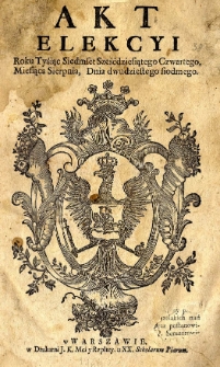 Akt elekcyi Roku Tysiąć Siedemset Sześćdziesiątego Czwartego, Miesiąca Sierpnia, Dnia dwudziestego si&oacute;dmego