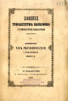Rocznik Towarzystwa Naukowego z Uniwersytetem Jagiellońskim Złączonego : Oddziału Nauk Przyrodniczych i Lekarskich 1852 zeszyt II