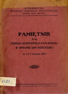 Pamiętnik VI-ej Pińskiej Konferencji Kapłańskiej w sprawie Unii Kościelnej (1, 2 i 3 września 1937 roku)