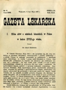 Gazeta Lekarska 1907 R.42, t.27, nr 17