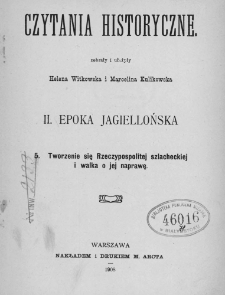 Tworzenie się Rzeczypospolitej szlacheckiej i walka o jej naprawę
