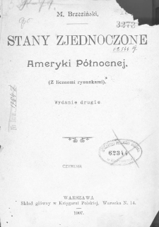 Stany Zjednoczonej Ameryki Północnej (z licznymi rysunkami)