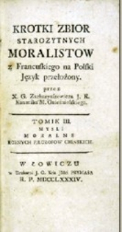 Krótki zbiór starożytnych moralistów z francuskiego na polski język przełożony przez [...]. T. 3 : Myśli moralne różnych filozofów chińskich