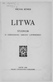 Litwa : studyum o odrodzeniu narodu litewskiego