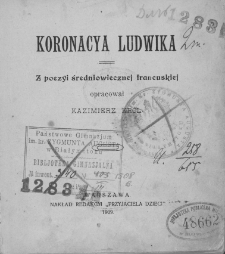 Koronacya Ludwika : z poezyi średniowiecznej francuskiej