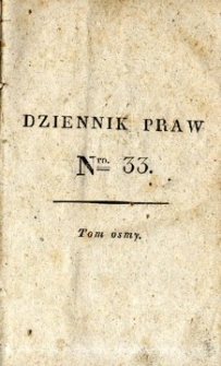 Dziennik praw Królestwa Polskiego. T. 8, nr 33-36.