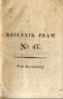 Dziennik praw Królestwa Polskiego. T. 12, nr 47-50.