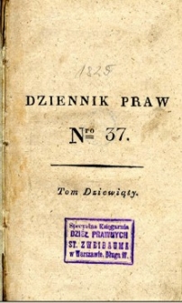Dziennik praw Królestwa Polskiego. T. 9, nr 37-40.