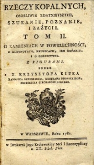 Rzeczy kopalnych, osobliwie zdatniejszych, szukanie, poznanie i zażycie. T.2