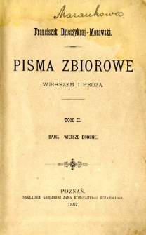Pisma zbiorowe wierszem i prozą. T. 2, Bajki, wiersze drobne