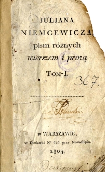 Juliana Niemcewicza pism różnych wierszem i prozą. T. 1