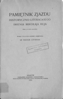 Pamiętnik Zjazdu Historyczno-Literackiego imienia Mikołaja Reja : dnia 1-4 lipca 1906 roku