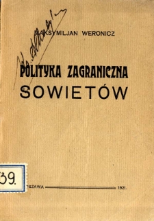 Polityka zagraniczna Sowiet&oacute;w : odczyt, wygłoszony w Warszawie 7 września 1920