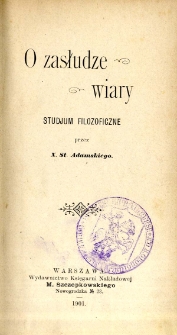 O zasłudze wiary : studium filozoficzne